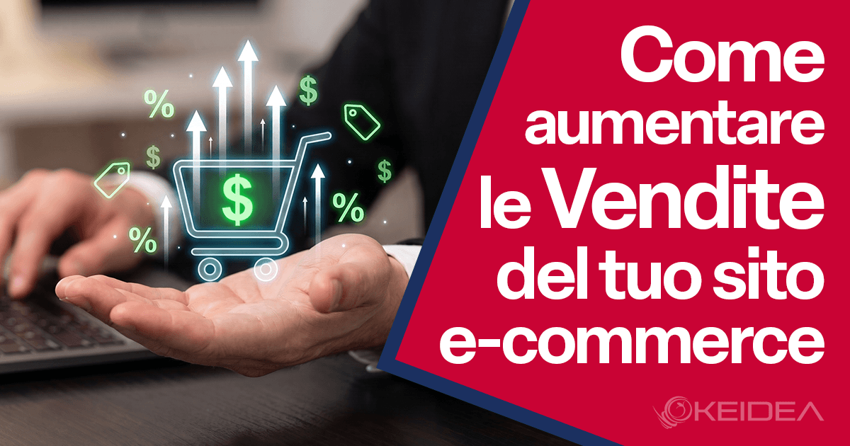come aumentare le vendite del tuo ecommerce